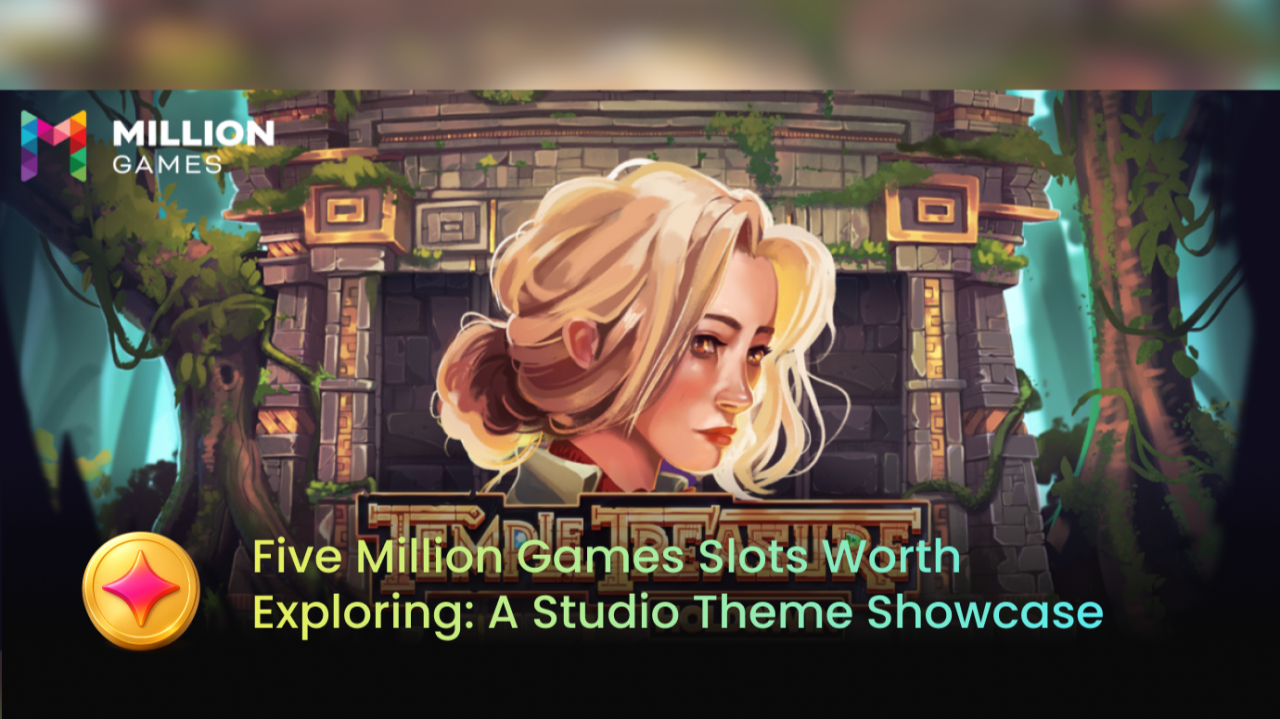 Five Million Games Slots Worth Exploring: A Studio Theme Showcase
