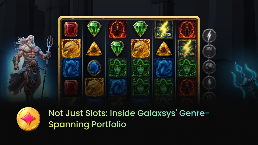 Not Just Slots: Inside Galaxsys' Genre-Spanning Portfolio