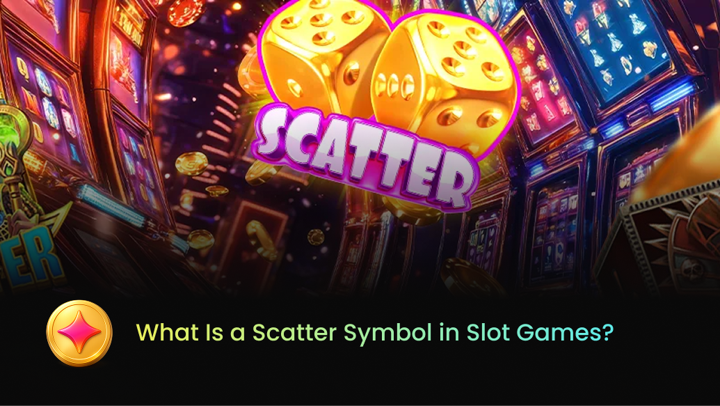 What Is a Scatter Symbol in Slot Games?