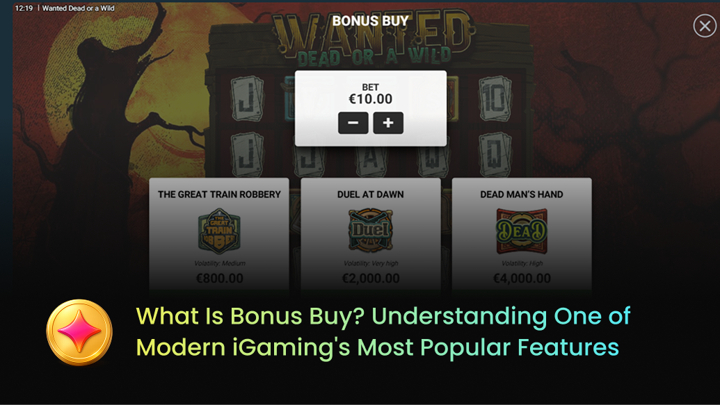 What Is Bonus Buy? Understanding One of Modern iGaming's Most Popular Features