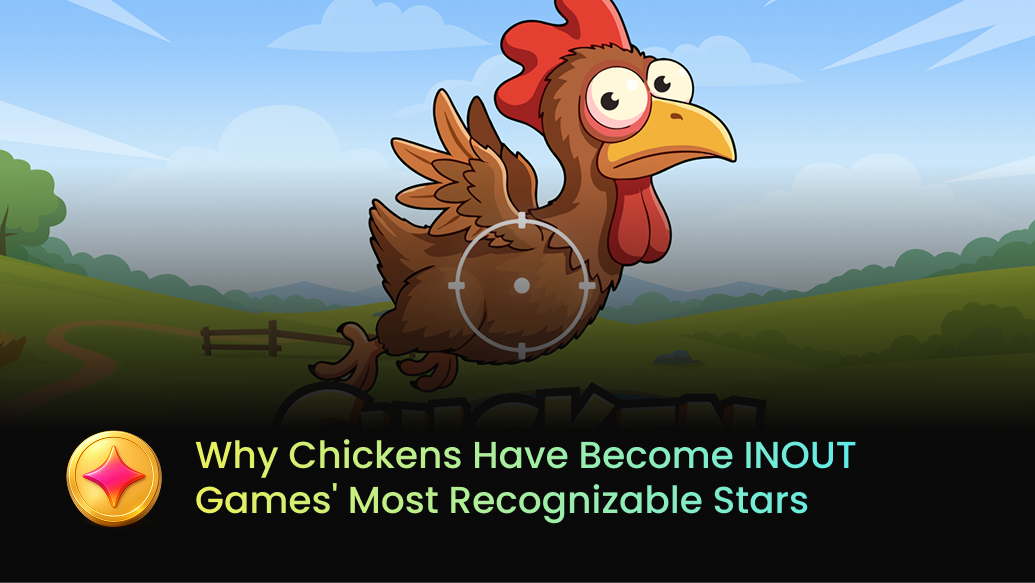 Why Chickens Have Become INOUT Games' Most Recognizable Stars