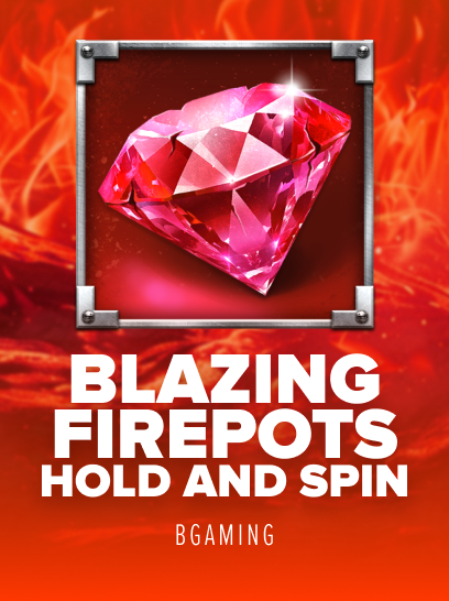 Blazing Fire Pots Hold & Spin